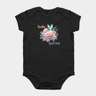 SOOTHE YOUR SOUL, FLORAL BUTTERFLY MENTAL HEALTH QUOTES, SELF LOVE QUOTES Baby Bodysuit